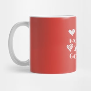 Love You More Than Yesterday. Mug